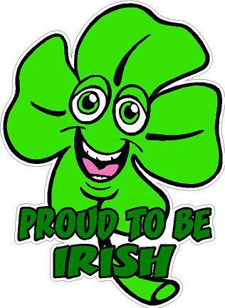 Proud to be irish  decal / sticker   * new *  4 leaf clover