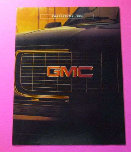 1996 gmc truck trailering sales showroom brochure....12 pages