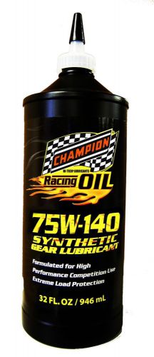 Champion racing 75w-140 synthetic gear lubricant 1 qt rear end &amp; tranmission