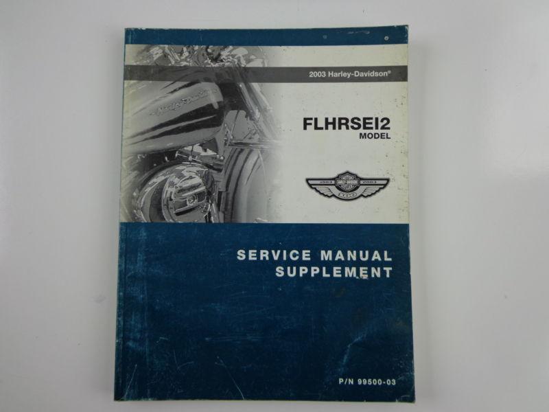 Harley davidson 2003 flhrsei 2 model service manual supplement 99500-03