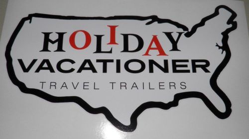 Holiday vacationer  rv decal 6.5&#034; x 10&#034;