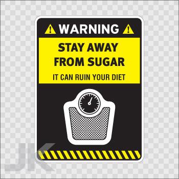 Sticker decals sign signs warning danger caution stay away sugar 0500 z4zls