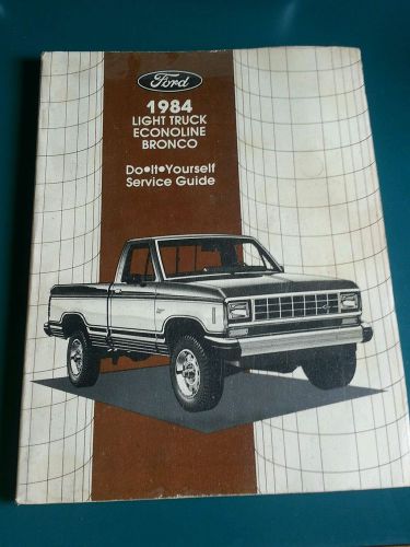 Ford 1984 light truck econoline broncos do it yourself service guide