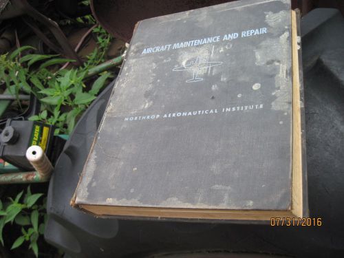 1949 aircraft maintenance &amp; repair hardback book northrop aeronautical institute