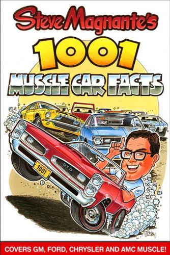 Chevy, pontiac, olds, ford, mopar, amc, 1001  muscle car facts by steve magnante