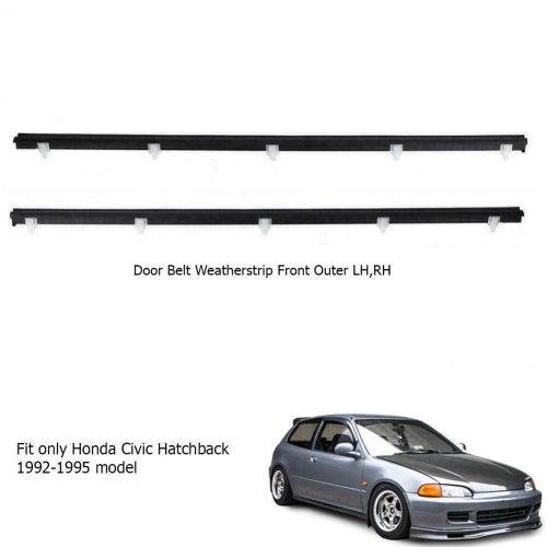 Door Belt Weatherstrip Outer RH LH For Honda Civic Hatchback 3DR 1992-1995, US $121.79, image 4