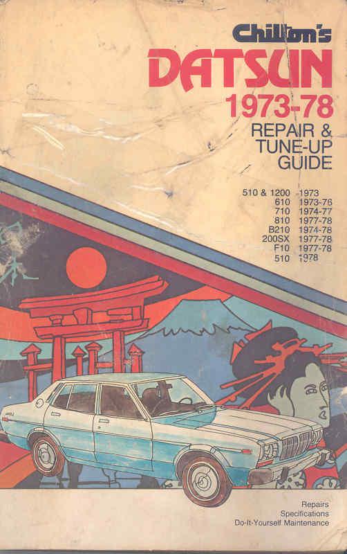 Vintage chilton's repair and tune-up guide, datsun, 1973-78 ...