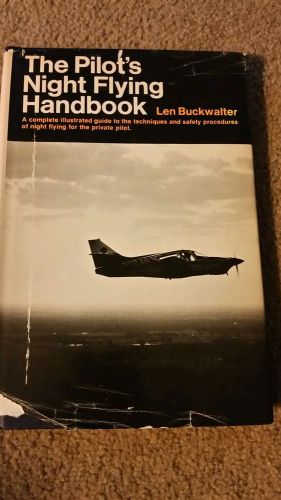 The pilot&#039;s night flying handbook by len buckwalter