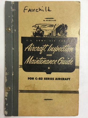 1945 Fairchild C-82 Series Original Aircraft Inspection and Maintenance Guide, US $50.00, image 1