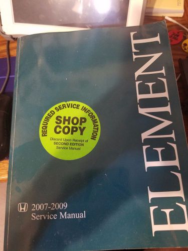 2007 - 2009  honda element service shop repair manual first edition