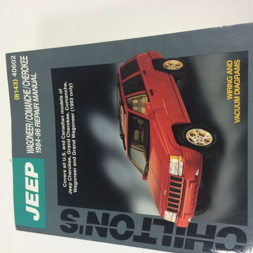Chiltons repair manual 1984-1996 jeep cherokee xj comanche mj wagoneer 40602