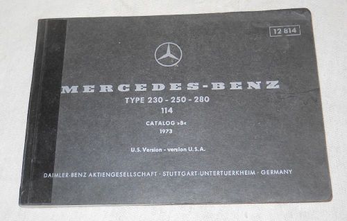 Mercedes-benz type 230-250-280, 114,  catalog b, 1973 , paperback, illustrated