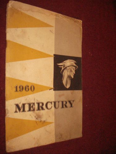 1960 mercury big car models owner&#039;s manual / owner&#039;s guide / good original!!!