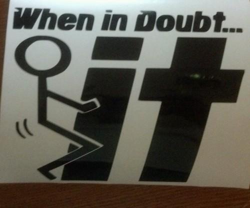 When doubt vinyl decal car truck suv