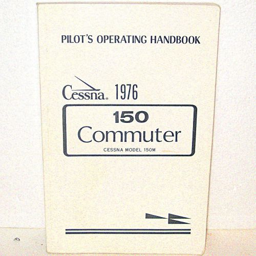 1976 cessna 150m commuter aircraft pilot&#039;s operating handbook 192 pgs nice