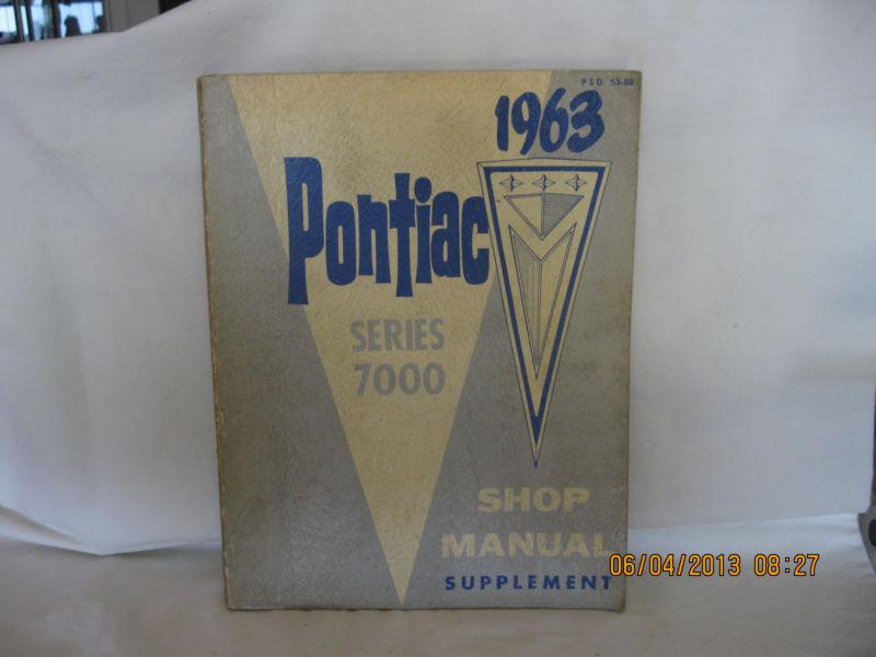 1963 pontiac series 7000 (canada) factory shop manuall supplem,very good cond.