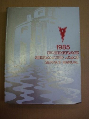1985 pontiac grand am factory repair service manual