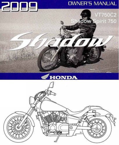 2009 honda vt750c2 shadow spirit 750 motorcycle owners manual -vt750-vt 750 c2