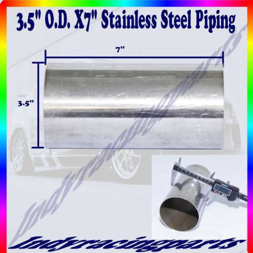 3.5" stainless steel piping 7" long universal 3 1/2 exhaust downpipe piping