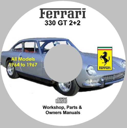 Ferrari 330 gt 2+2 workshop manual on cd for 1964 - 1967 models