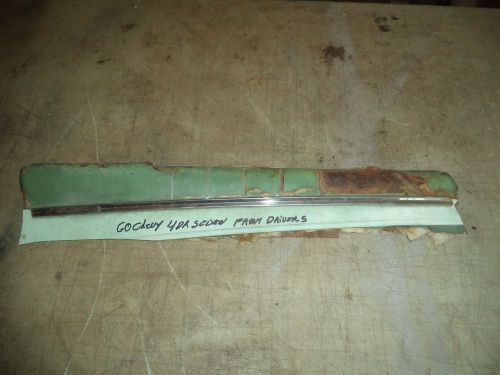 1959 60 chevy impala 4dr.sedan drivers front door panel top chrome trim&amp; garnish