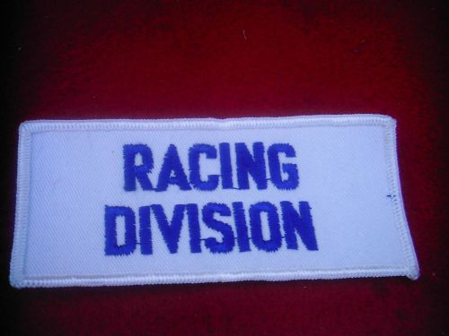 Rare &amp; original &#034; racing division &#034; patch....