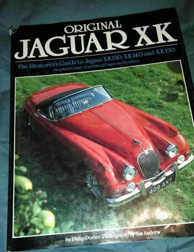 Original jaguar xk restorers guide to xk120 xk140 xk150 book bay view