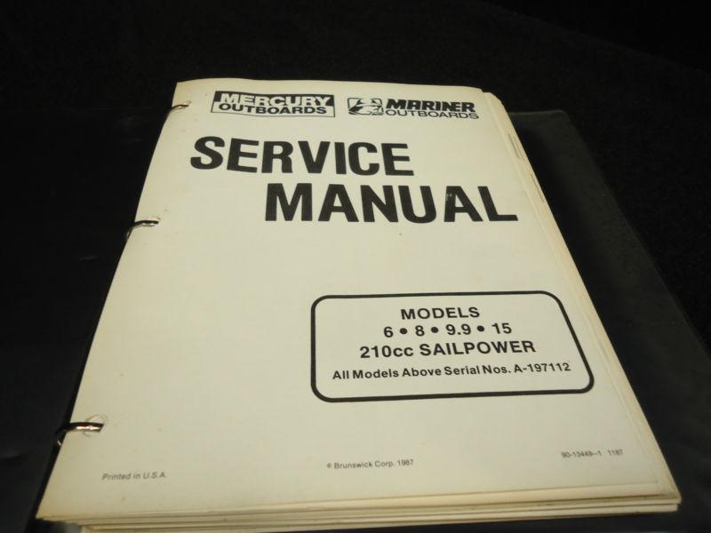 1987 mercury/mariner 6·8·9.9·15 outboard service manual# 90-13449 motor boat