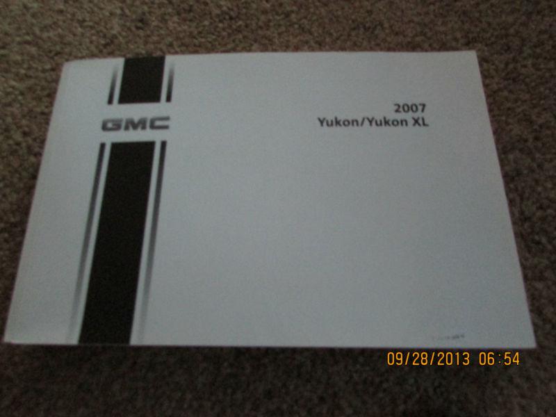 2007  gmc  yukon & yukon  xl owners manual     * used,but nice *