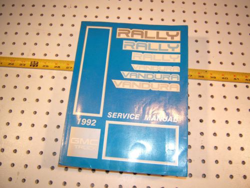 Gmc truck 1992 rally/vandura van  service oem 1 manual, 1992 gmc van, x-9257