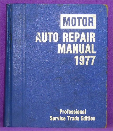 Motors auto repair manual 1971 - 1977  40th  edition