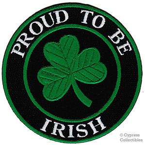Proud to be irish iron-on embroidered biker patch ireland shamrock clover eire