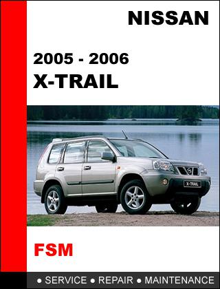 Nissan xtrail 2005 - 2006 factory service repair manual access it in 24 hours