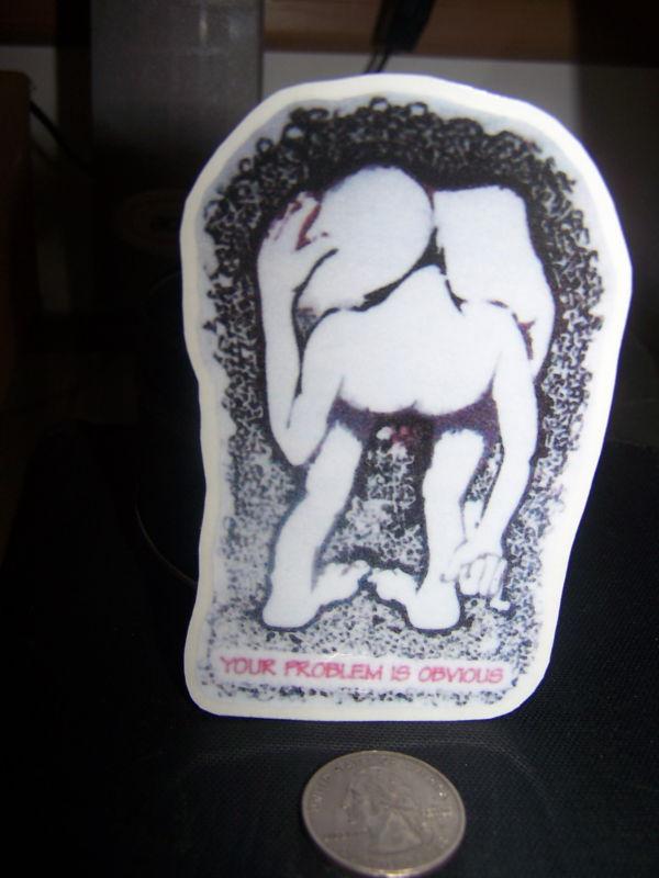 Your problem is obvous - sticker