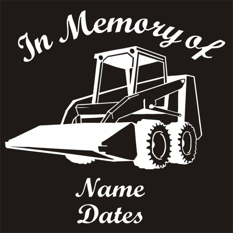 In memory of vinyl decal skidsteer bobcat operator window sticker qty 4