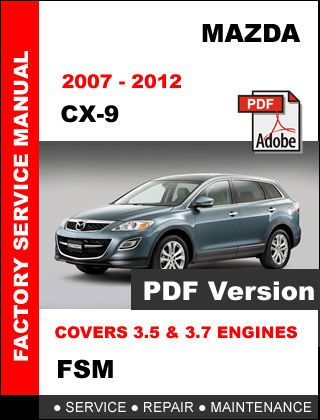 2007 2008 2009 2010 2011 2012 mazda cx-9 cx9 factory service repair fsm manual