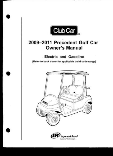 Club car owners manual 2009 - 2010 - 2011 precedent gas/electric