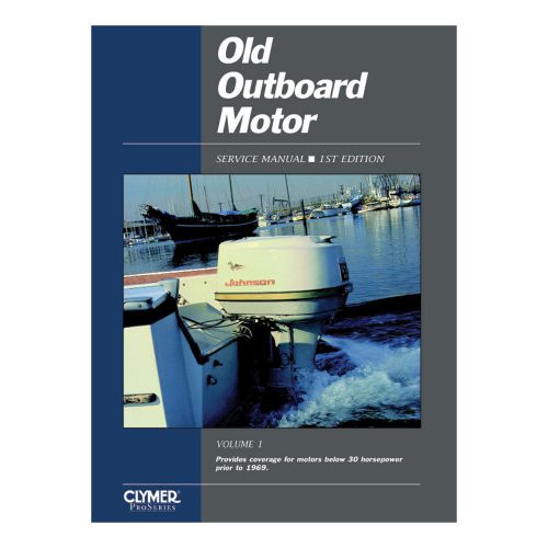Clymer old outboard motor service manual vol. 1 (prior to 1969) -oos1