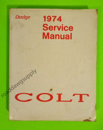 1974 dodge colt service shop repair manual book