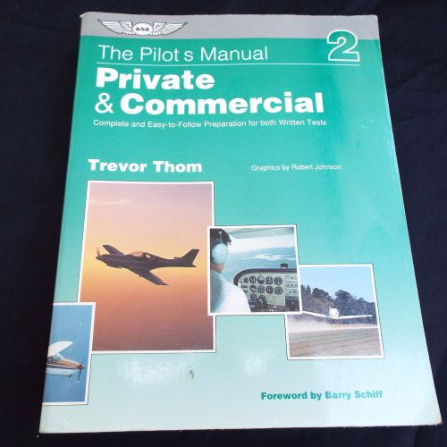 Pilot&#039;s manual private &amp; commercial by trevor thom asa