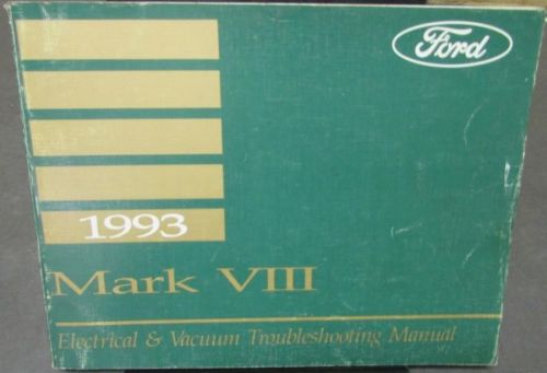 1993 lincoln mark viii electrical &amp; vacuum trouble shooting shop service manual
