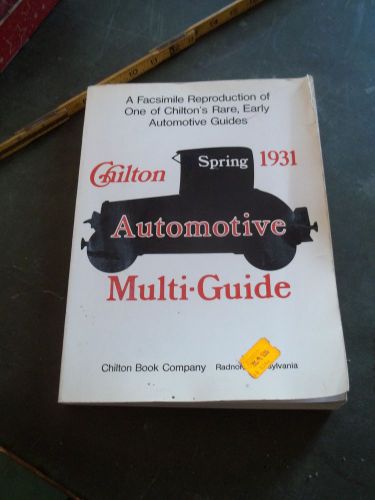 Chiltons spring 1931 automotive multi guide specs on hundreds of cars 1900,s
