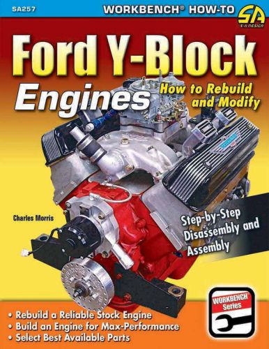 S-a books ford y-block engines: how to rebuild and modify part number 257