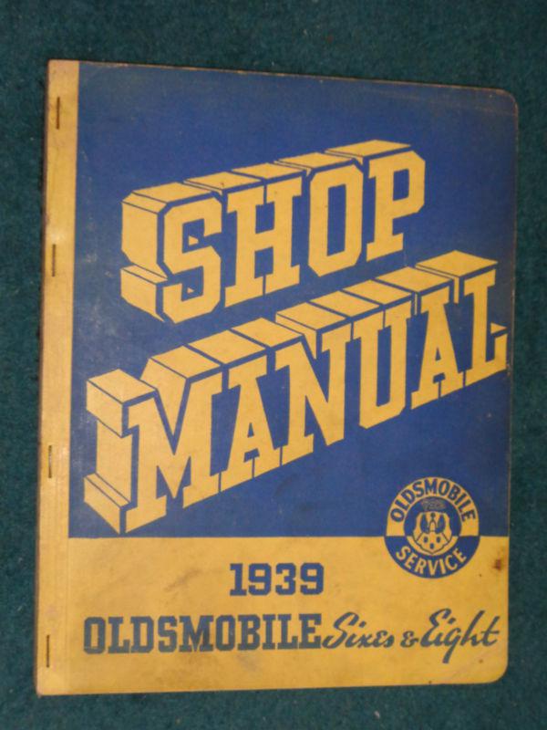 1939 oldsmobile shop manual  / service book / good full-size original!!