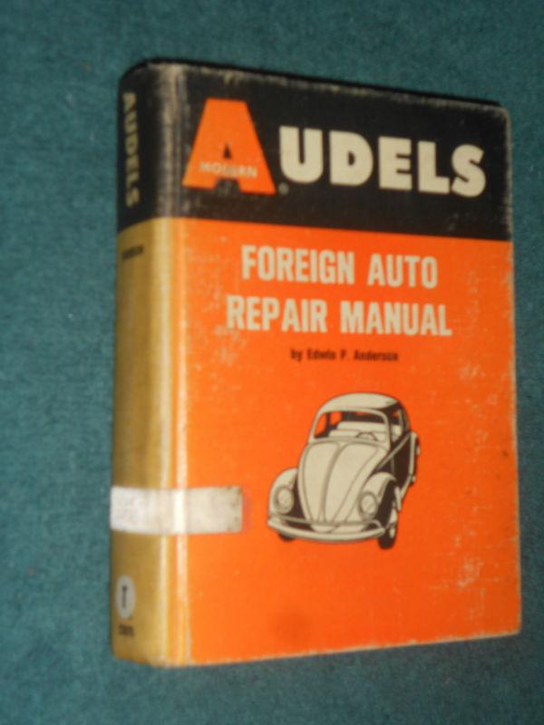 1962-1972 audels foreign car shop manual / vw / volvo / simca / mg / renault++