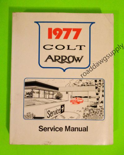 1977 dodge colt plymouth arrow service shop repair manual book