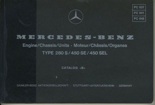 Mercedes -benz catalog b engine chassis units type 280 s 450 se/sel pc 037,41,45