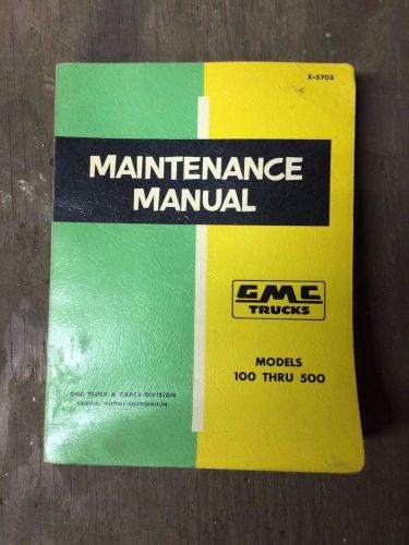 1956 maintenance manual gmc trucks models 100-500