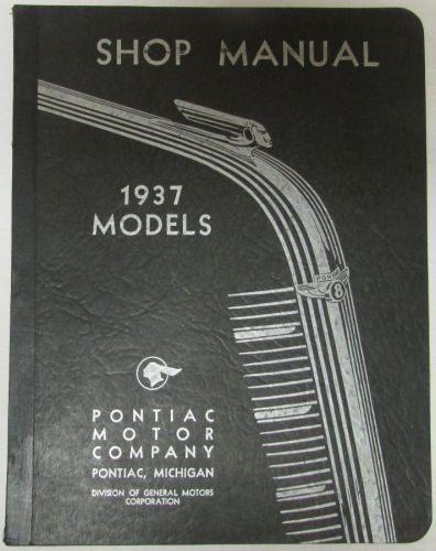 Pontiac 1937 models six &amp; eight shop manual nos original