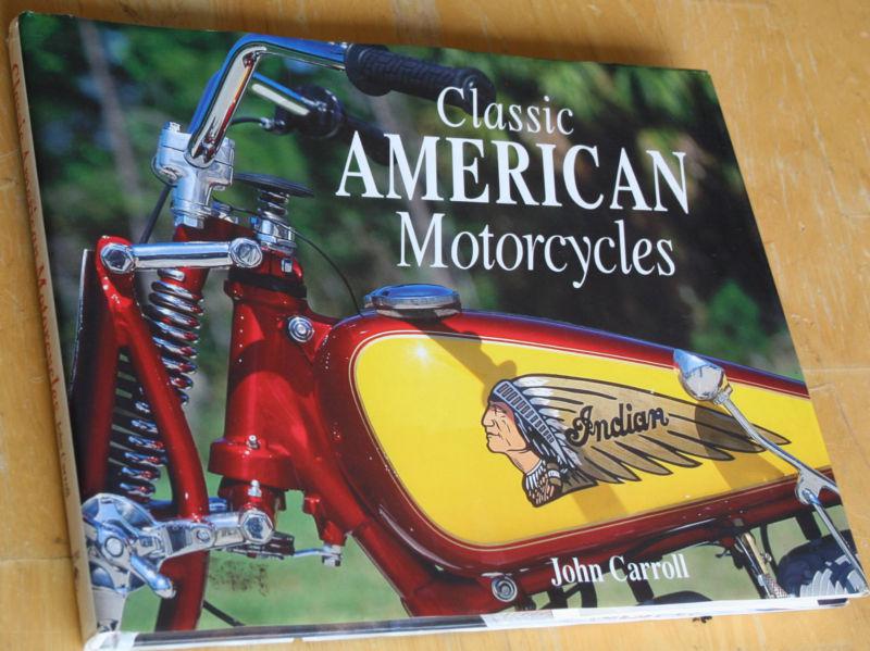 Classic american motorcycles by john carroll vintage motocycle book used